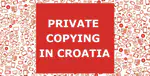Private Copying in Croatia