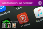 Music Streaming: Is It a Level Playing Field?